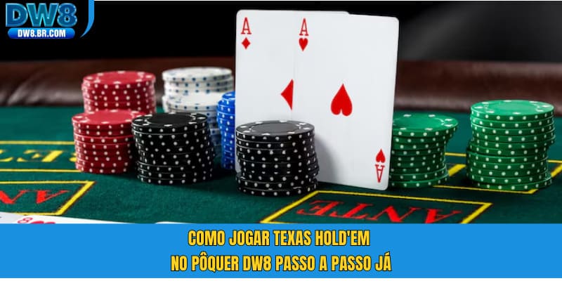 Como jogar Texas Hold'em no Pôquer DW8 passo a passo já