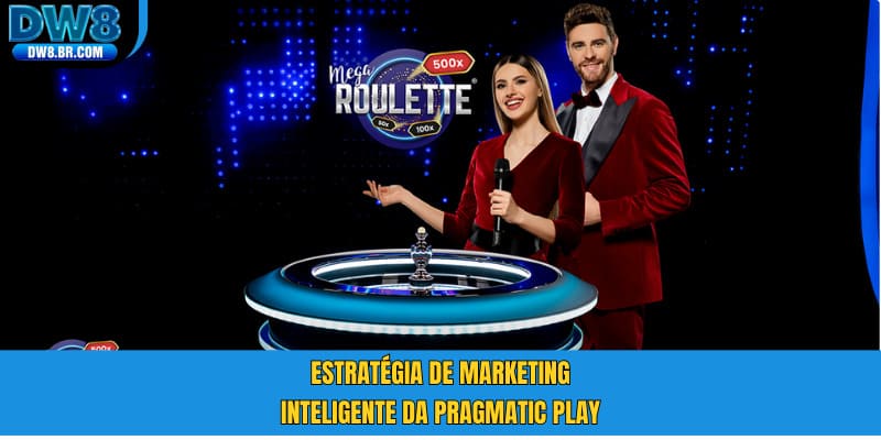 Estratégia de marketing inteligente da Pragmatic Play