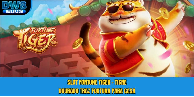 Slot Fortune Tiger - DW8