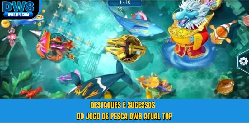 Destaques e sucessos do jogo de pesca DW8 atual top